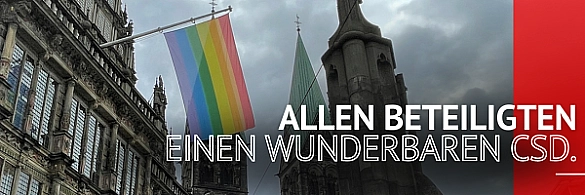 Gute Wünsche an alle Beteiligten des CSD (Christopher Street Day) - Regenbogenflagge hängt am Rathaus Gute Wünsche an alle Beteiligten des CSD (Christopher Street Day) - Regenbogenflagge hängt am Rathaus