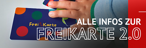 Symbolbild - Freikarte mit Händen plus Schriftzug: ALLE INFOS ZUR FREIKARTE 2.0