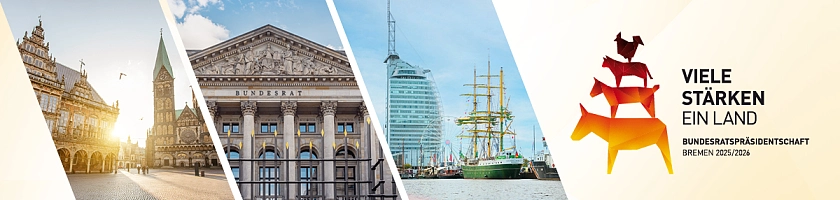 Drei Bilder sieht man links: Blick auf das Bremer Rathaus, Blick auf den Bundesrat und Blick auf Sail City Hotel in Bremerhaven. Rechts daneben steht das Motto der Bundesratspräsidentschaft: Viele Stärken - Ein Land