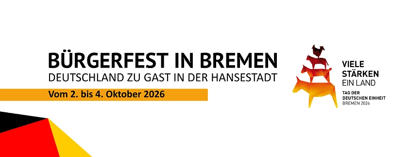 Bürgerfest in Bremen. Deutschland zu Gast in der Hansestadt. Vom 2. bis 4. Oktober 2026. Viele Stärken ein Land.